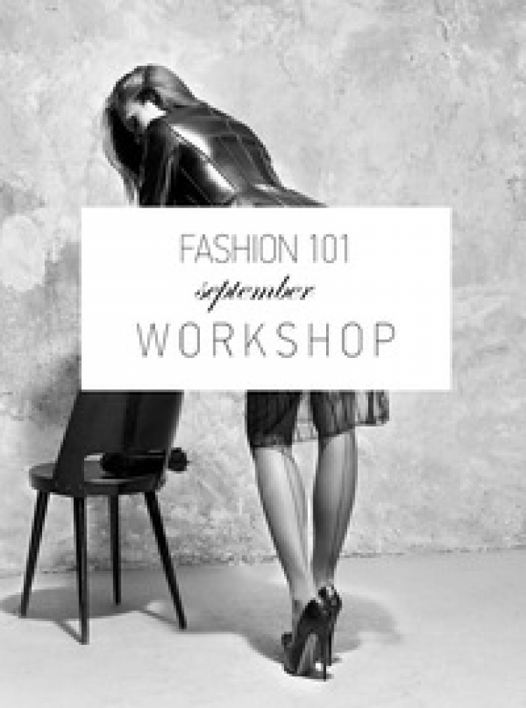 FASHION 101 SEPTEMBER WORKSHOP