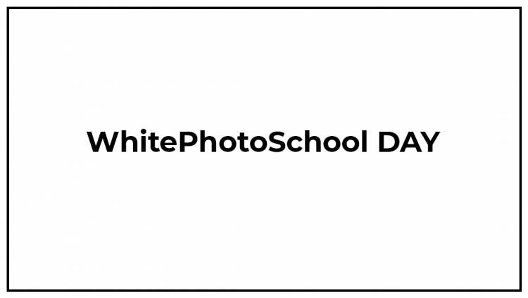 WhitePhotoSchool Day